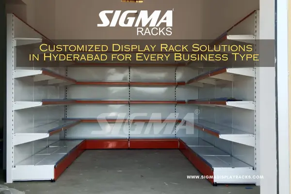Customized-Display-Rack-Solutions-in-Hyderabad-for-Every-Business-Type.webp